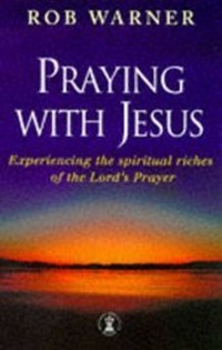 Enlarge image Cover: Praying with Jesus - Hodder & Stoughton Religious