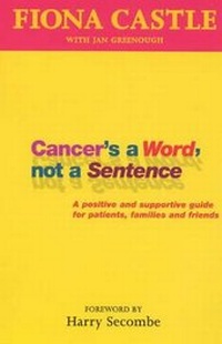 Enlarge image Cover: Cancer's a Word, Not a Sentence - Hodder & Stoughton Religious