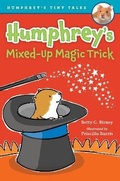 Cover: Humphrey's Mixed-Up Magic Trick - G.P.Putnam's Sons Books for Young Readers'