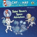 Cover: Super Rover's Space Adventure - Random House Books for Young Readers