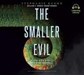 Cover: The Smaller Evil - Listening Library