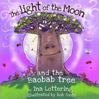Enlarge image Cover: The Light of The Moon & The Baobab Tree - Ina Lottering