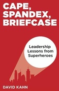 Cover: Cape, Spandex, Briefcase - Starewell Publishing