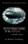 Cover: The Mysterious Tongue of Dr. Vermillion - Backpack Media, LLC