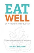 Cover: Eat Well on a Bootstrapped Budget - Rachel Keranen LLC