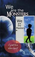 Cover: We Are the Monsters - Flying Books Press
