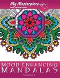 Cover: My Masterpiece Adult Coloring Books: Mood Enhancing Mandalas - Cornertrade Publishing
