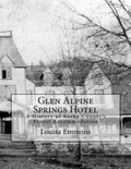 Cover: Glen Alpine Springs Hotel - Hollow Tree Press