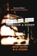 Cover: You're Not Crazy, You Have a Ghost - Stellium Books