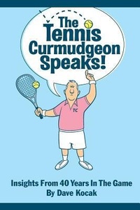 Abbildung von: The Tennis Curmudgeon Speaks - Untiliwin Publishing