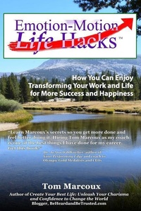 Enlarge image Cover: Emotion-Motion Life Hacks - Tom Marcoux Media, LLC