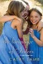Cover: The Language of Sisters - Kensington Publishing