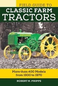 Cover: Field Guide to Classic Farm Tractors - Voyageur Press