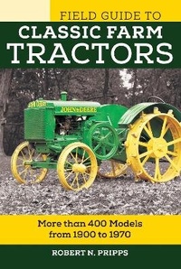 Enlarge image Cover: Field Guide to Classic Farm Tractors - Voyageur Press