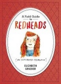 Abbildung von: A Field Guide To Redheads - Workman Publishing