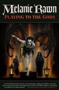 Cover: Playing to the Gods - Tor Books