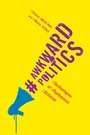 Cover: Awkward Politics - McGill-Queen's University Press