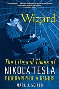 Cover: Wizard: The Life and Times of Nikola Tesla - Citadel Press Inc.,U.S.