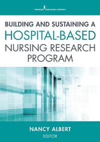 Abbildung von: Building and Sustaining a Hospital-Based Nursing Research Program - Springer Publishing Company