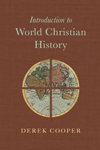 Enlarge image Cover: Introduction to World Christian History - Inter-Varsity Press,US