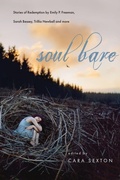 Cover: Soul Bare - Stories of Redemption by Emily P. Freeman, Sarah Bessey, Trillia Newbell and more - Inter-Varsity Press,US