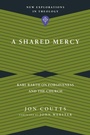 Cover: A Shared Mercy - Karl Barth on Forgiveness and the Church - Inter-Varsity Press,US