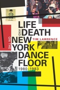 Cover: Life and Death on the New York Dance Floor, 1980-1983 - Duke University Press