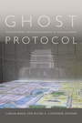 Cover: Ghost Protocol - Duke University Press