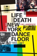 Cover: Life and Death on the New York Dance Floor, 1980-1983 - Duke University Press