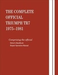 Cover: The Complete Official Triumph Tr7: 1975, 1976, 1977, 1978, 1979, 1980, 1981 - Bentley Publishers