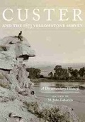 Cover: Custer and the 1873 Yellowstone Survey - Arthur H. Clark Company