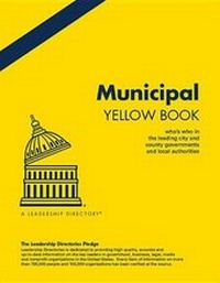 Enlarge image Cover: Municipal Yellow Book - Leadership Directories Incorporated