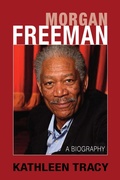 Cover: Morgan Freeman: A Biography - Barricade Books Inc