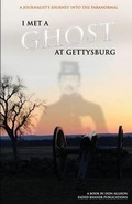 Cover: I Met a Ghost at Gettysburg - Faded Banner Publications