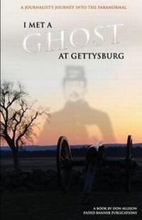 Enlarge image Cover: I Met a Ghost at Gettysburg - Faded Banner Publications