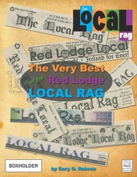 Enlarge image Cover: The Very Best of the Red Lodge Local Rag - Proseyr Publishing