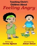 Cover: Teaching Christ's Children About Feeling Angry - Teaching Christ's Children Publishing