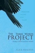 Cover: The Three Words Project - Alexandra Hughes LLC