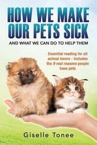 Abbildung von: How We Make Our Pets Sick - Giselle Tonee
