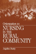 Cover: Orientation to Nursing in the Rural Community - SAGE Publications Inc