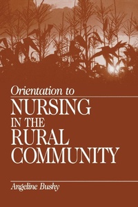 Enlarge image Cover: Orientation to Nursing in the Rural Community - SAGE Publications Inc