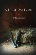 Cover: A Three Day Event - Peloton Press