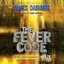 Cover: The Fever Code (Maze Runner, Book Five; Prequel) - Listening Library
