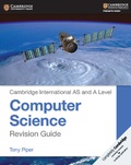 Cover: Cambridge International AS and A Level Computer Science Revision Guide - Cambridge University Press