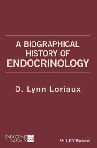 Enlarge image Cover: A Biographical History of Endocrinology - Wiley