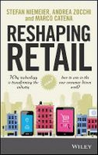 Enlarge image Cover: Reshaping Retail - Why Technology is Transforming the Industry and How to Win in the New Consumer Driven World - Wiley