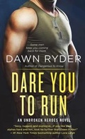 Cover: Dare You to Run - St. Martin's Press