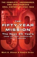 Cover: The Fifty-Year Mission: The Next 25 Years:From The Next Generation to J. J. Abrams: Volume 2 - St Martin's Press