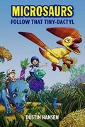 Cover: Microsaurs: Follow That Tiny-Dactyl - St Martin's Press