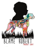 Cover: Blame Robert - Lulu.com